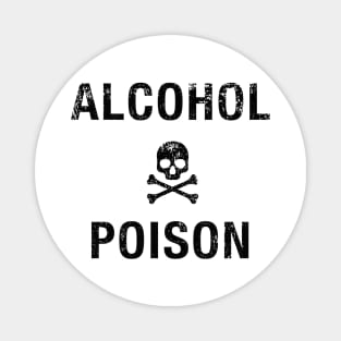 ALCOHOL POISON Magnet